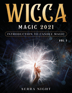Wicca Magic 2021: Introduction To Candle Magic Volume 1