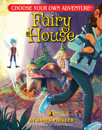 Fairy House (Choose Your Own Adventure Dragonlarks) (Choose Your Own Adventure; The Dragonlark)