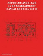 MEP 804A/B and 814A/B 15 KW Generator Set Manual TM 9-6115-643-10