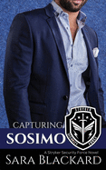 Capturing Sosimo: A Sweet Romantic Suspense (Stryker Security Force)