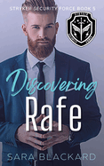 Discovering Rafe: A Sweet Romantic Suspense (Stryker Security Force)