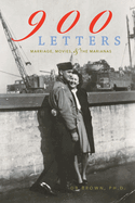 900 Letters: Marriage, Movies, and the Marianas