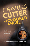 The Crooked Angel: A Burr Lafayette Mystery