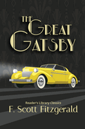 The Great Gatsby - Reader's Library Classic