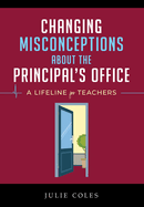 Changing Misconceptions About The Principal's Office: A Lifeline for Teachers When the Cavalry of Support Doesn't Arrive