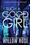 Such a Good Girl (Eva Rae Thomas Mystery)