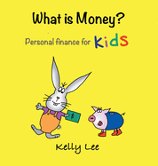 What is Money? Personal Finance for Kids: Money Management, Kids Books, Baby, Childrens, Savings, Ages 2-5, Preschool-kindergarten