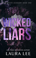 Wicked Liars - Special Edition: A Dark High School Bully Romance (Windsor Academy)