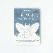 Slumberkins Sprite Helps Say Goodbye: An Introduction to Grief and Loss | Promotes Grief & Loss | Social Emotional Tools for Ages 0+