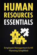 Human Resources Essentials: Employee Management & HR Planning Simplified