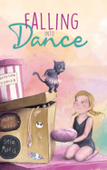 Falling into Dance: Dance and Choreography Inspiration (Ballet Inspiration and Choreography Concepts for Young Dancers)