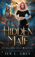 Hidden Mate (The Wolf Born Trilogy)