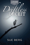 Driftless Deceit (A Jim Higgins Driftless Mystery)
