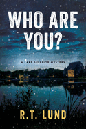 Who Are You? (Lake Superior Mystery)