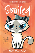 Spoiled: Book 1 (Kimberly the Cat Series. Funny Christian Adventure, for kids ages 8 to 12.)