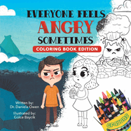 Everyone Feels Angry Sometimes: Coloring Book Edition