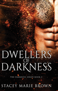 Dwellers of Darkness (Darkness Series)