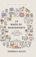 La magia de reinventarte (Spanish Edition)