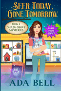 Seer Today, Gone Tomorrow (Shady Grove Psychic Mystery)