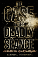 The Case of the Deadly S├â┬⌐ance: A Detective Tom Grant Investigation