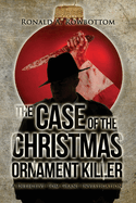 The Case of the Christmas Ornament Killer: A Detective Tom Grant Investigation