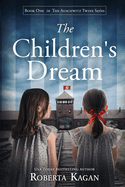 The Children's Dream (The Auschwitz Twins Series)