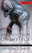 DESTRUCTION OF JUSTICE (The Monsters and Men Trilogy)