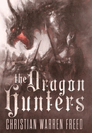 The Dragon Hunters (The Histories of Malweir)