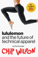 Lululemon and the Future of Technical Apparel