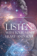 Listen: With Your Mind, Heart, and Soul