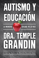 Autismo y educaci├â┬│n / Autism and Education: la manera en que yo lo veo (The Way I See It) (Spanish Edition)