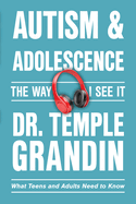 Autism and Adolescence├óΓé¼ΓÇóThe Way I See It: What Teens and Adults Need to Know