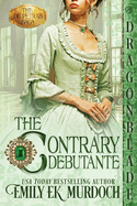 The Contrary Debutante (The de Petras Saga)
