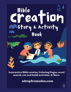 Bible Creation Story and Activity Book: Interactive Bible stories, Coloring Pages, word search, cut and build activities & More (Bible Activity Book)