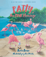 Patty, the PINK Flamingo (Curious Creatures)