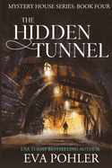 The Hidden Tunnel (Mystery House)
