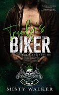 Truly's Biker: An Age Gap, Forbidden Motorcycle Club Romance (Rbmc: Reno, NV)