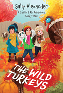 The Wild Turkeys (Book 3) A Caitlin & Rio Adventure