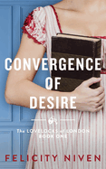 Convergence of Desire (The Lovelocks of London)