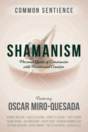 Shamanism: Personal Quests of Communion with Nature and Creation (Common Sentience)