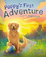 Poppy's First Adventure: Le Pont de Papillion (Poppy's Adventures)