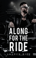 Along for the Ride: A Dark Hitchhiker Romance (Ride or Die Romances)