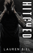 Hitched: A Dark Hitchhiker Romance (Ride or Die Romances)