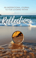 Reflections: An inspirational journal for looking within