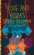 Yusuf and Yusra's Spooky Dilemma (Holiday Dilemma)