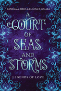 A Court of Seas and Storms: A Little Mermaid Retelling