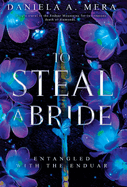 To Steal A Bride: An Enemies to Lovers Fantasy Romance: Entangled with the Enduar