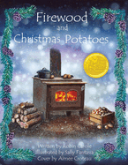 Firewood and Christmas Potatoes