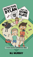 Detective Dylan and the Hunt for Home Plate (A Youth Sleuths Chapter Book)