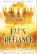 Fae's Defiance (Queens of the Fae Book 2)